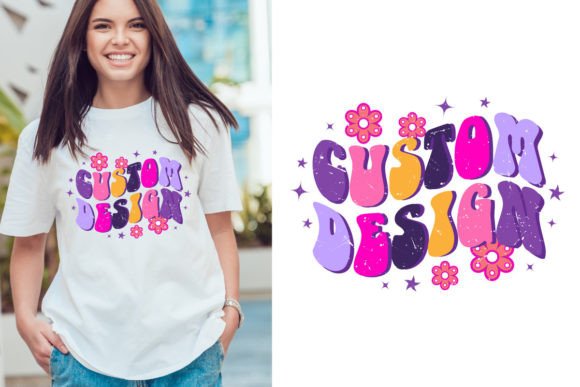 Download Custom Design Groovy Typography T Shirt - Custom design Collection